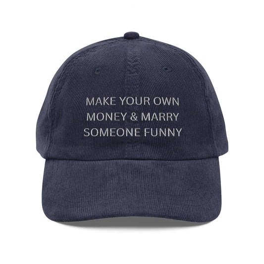 Vintage Embroidered Hat - Make Your Own Money & Marry Someone Funny